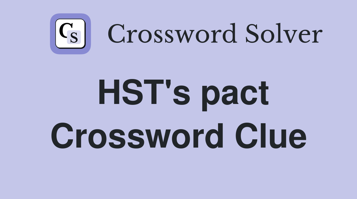 HST's pact Crossword Clue