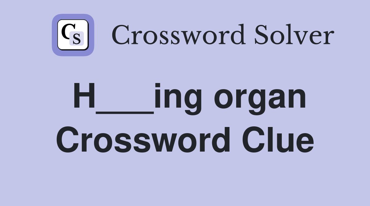 H___ing organ Crossword Clue