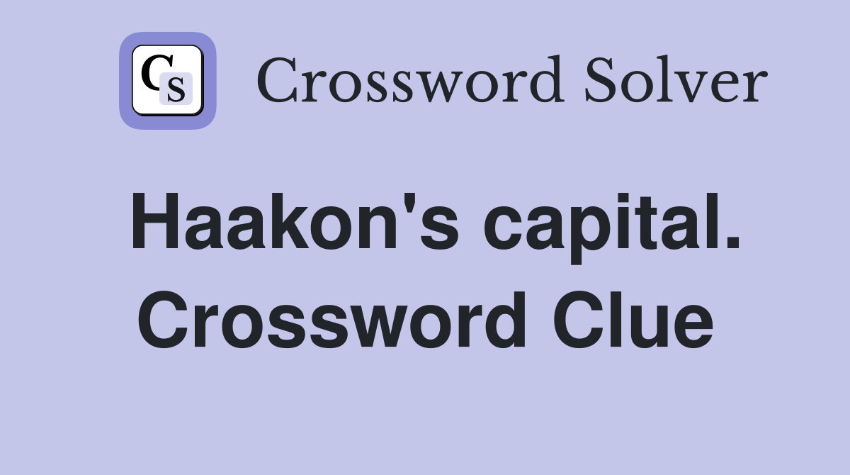 Haakon's capital. Crossword Clue