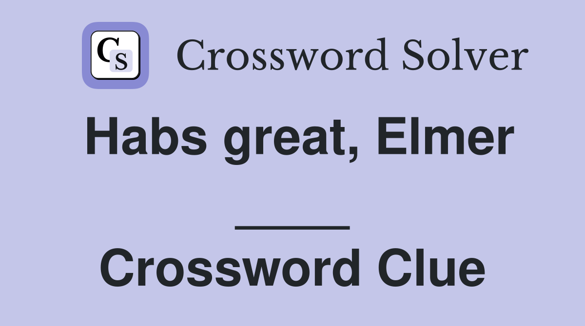 Habs great, Elmer ____ Crossword Clue