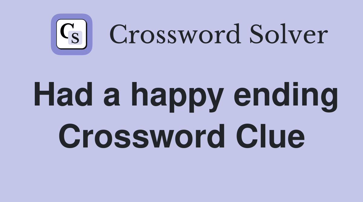 Had a happy ending Crossword Clue