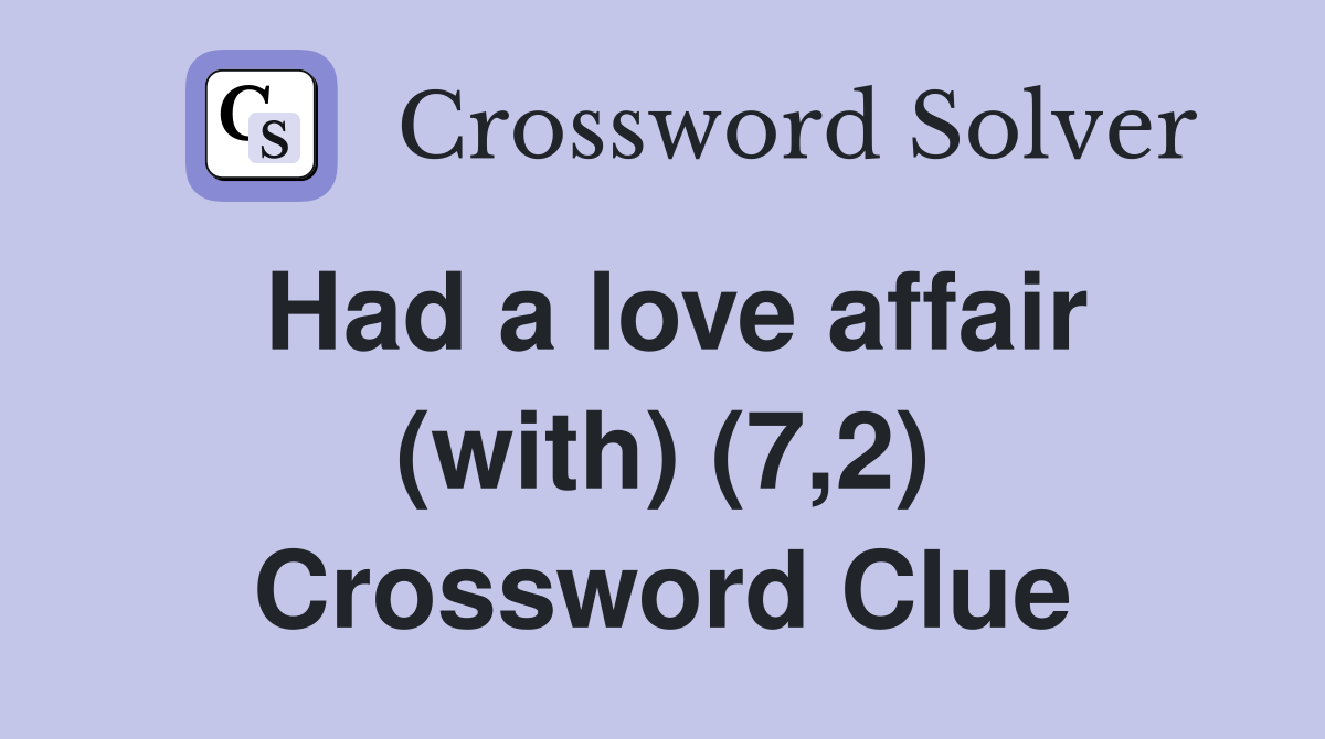 Had a love affair (with) (7,2) Crossword Clue