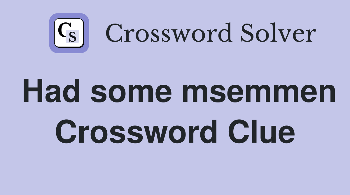 Had some msemmen Crossword Clue