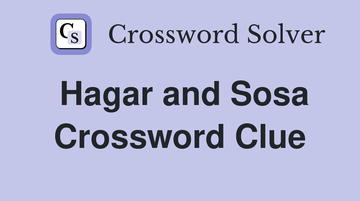 Hagar and Sosa Crossword Clue