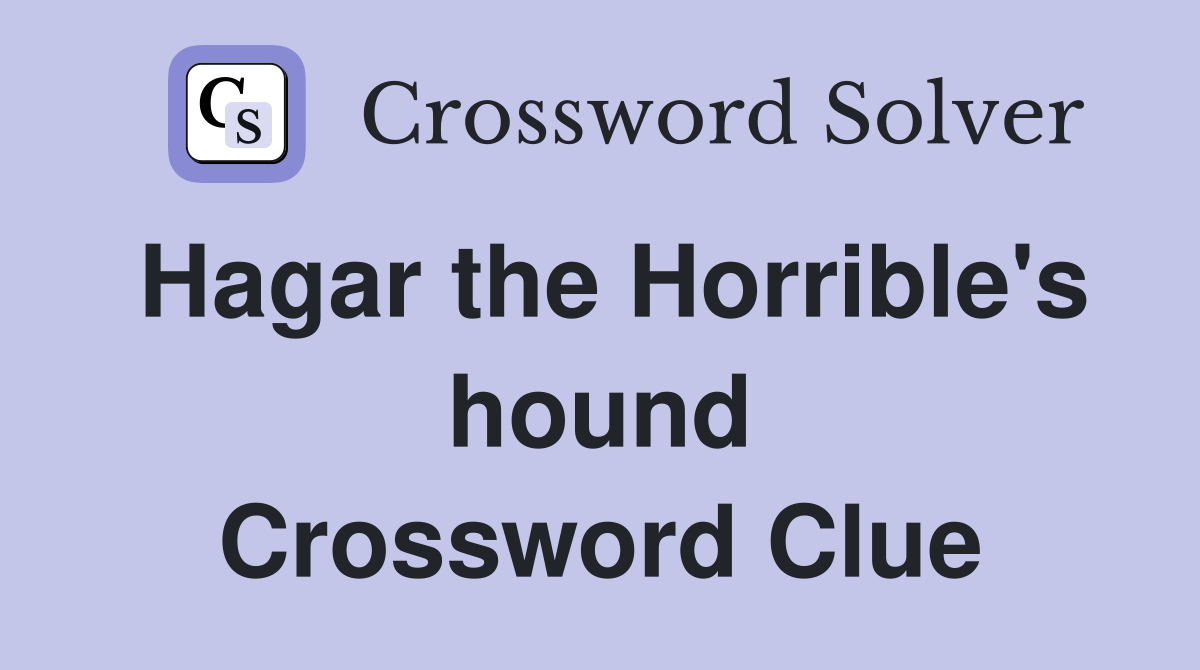 Hagar the Horrible's hound Crossword Clue