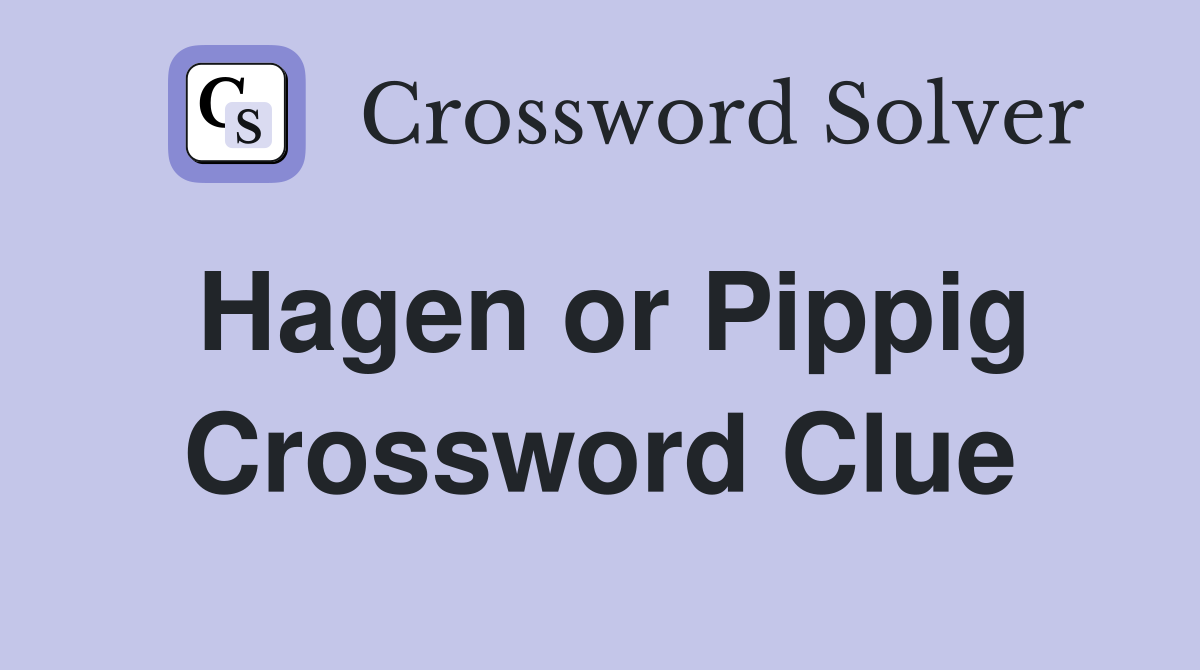 Hagen or Pippig Crossword Clue