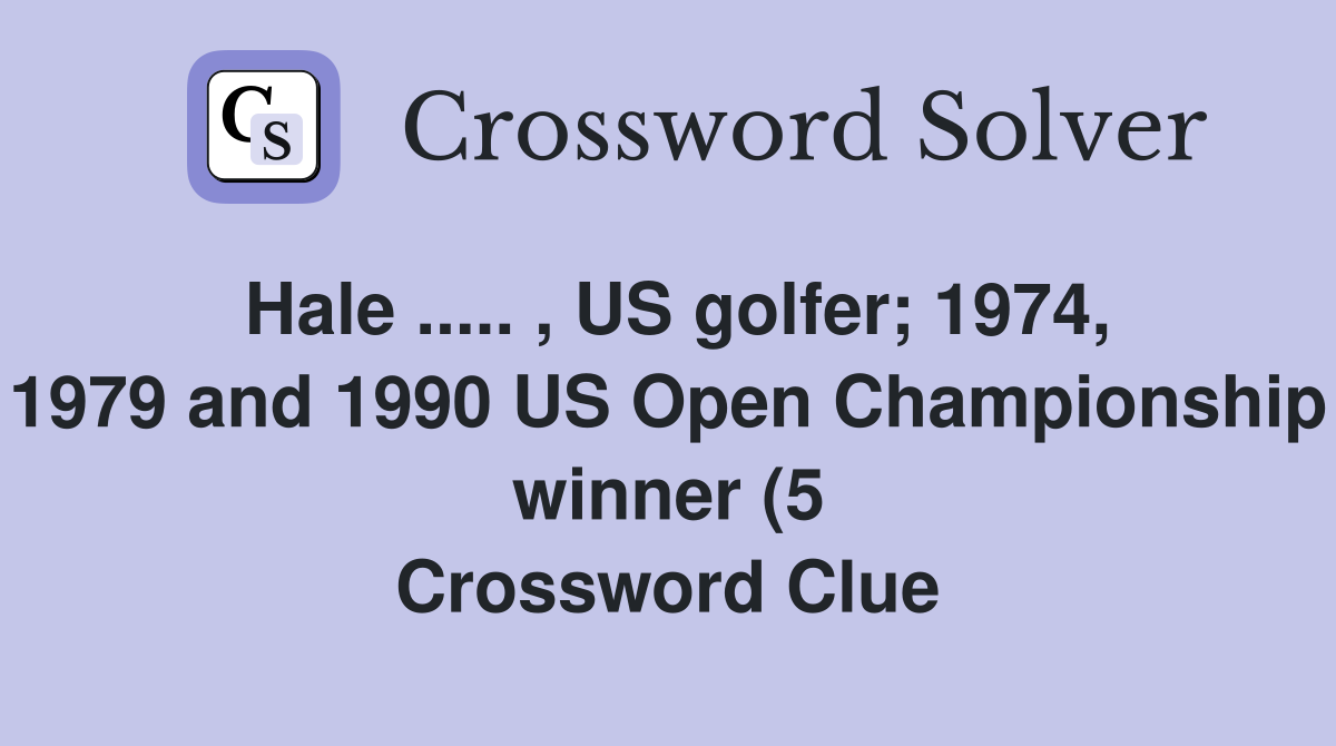 Hale US golfer 1974 1979 and 1990 US Open Championship winner Hale US golfer 1974 1979 and 1990 US Open Championship winner