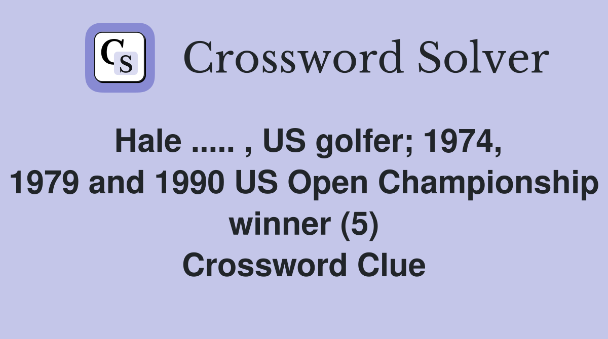 Hale US golfer 1974 1979 and 1990 US Open Championship winner