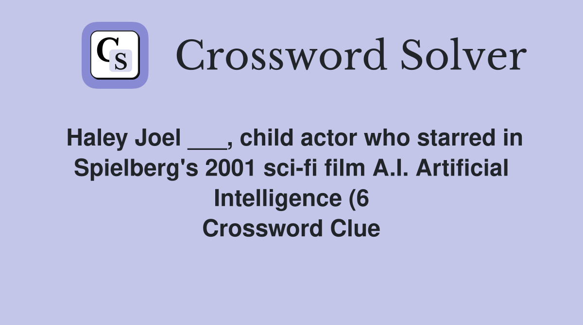 Haley Joel child actor who starred in Spielberg #39 s 2001 sci fi film Haley Joel child actor who starred in Spielberg #39 s 2001 sci fi film