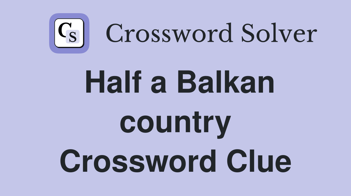 Half a Balkan country Crossword Clue