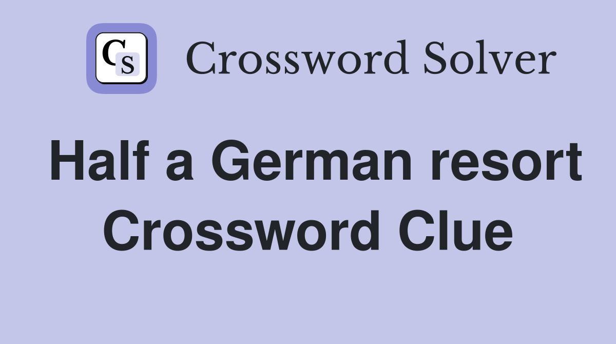 Half a German resort Crossword Clue