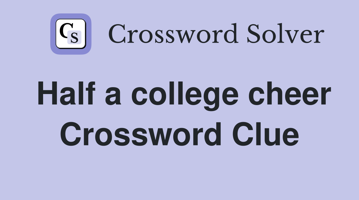 Half a college cheer Crossword Clue