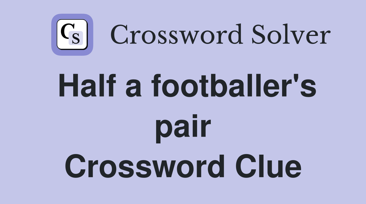 Half a footballer's pair Crossword Clue