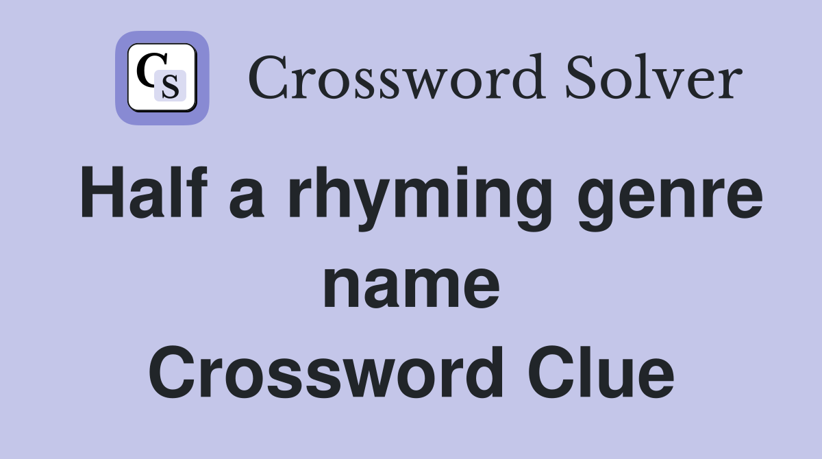 Half a rhyming genre name Crossword Clue