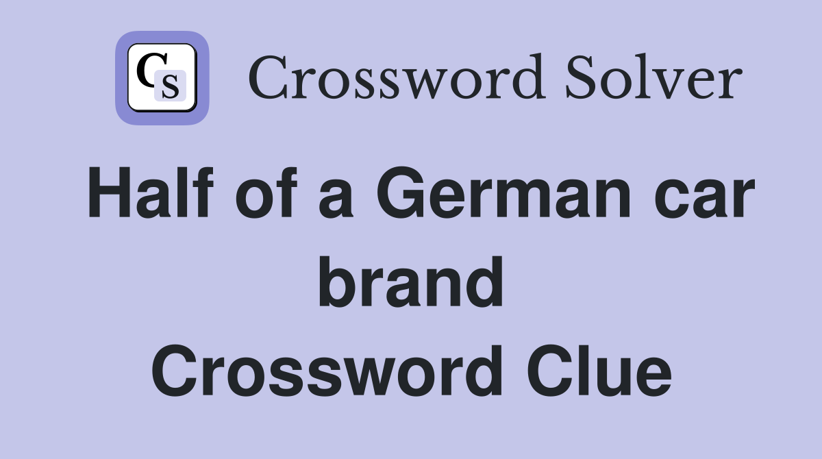 Half of a German car brand Crossword Clue