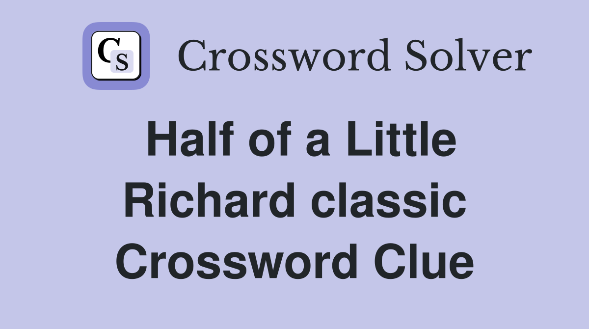Half of a Little Richard classic Crossword Clue
