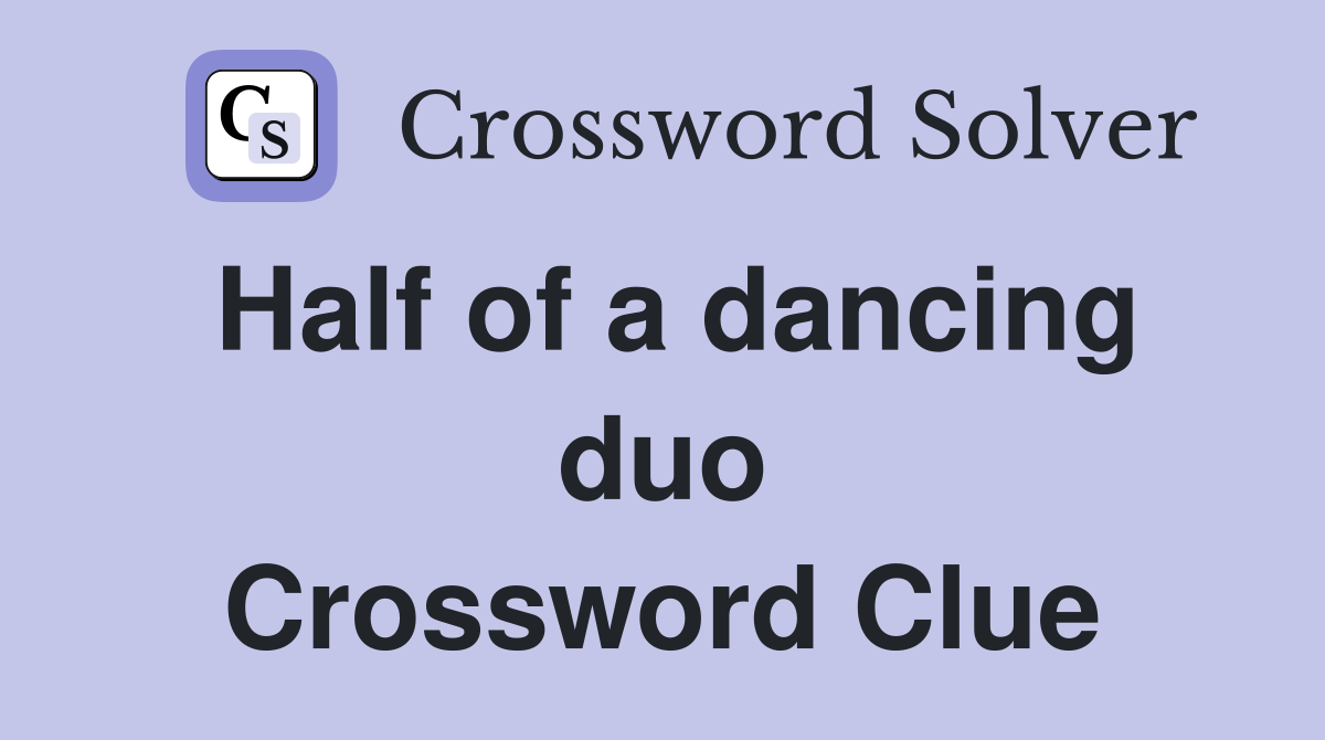 Half of a dancing duo Crossword Clue