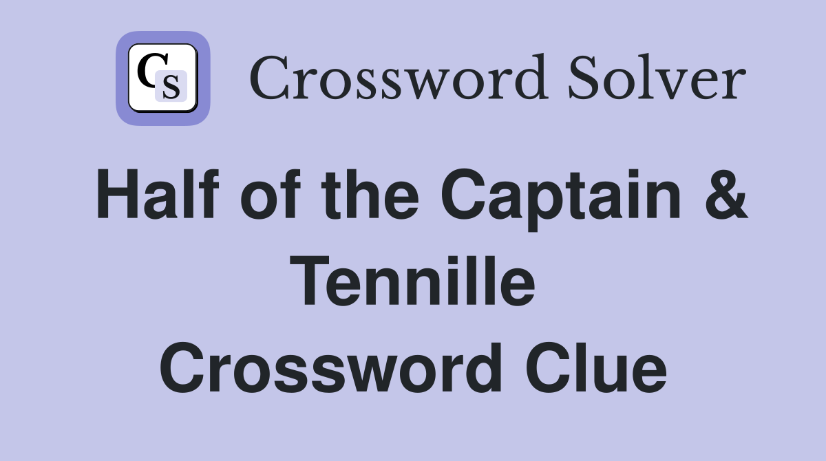 Half of the Captain & Tennille Crossword Clue