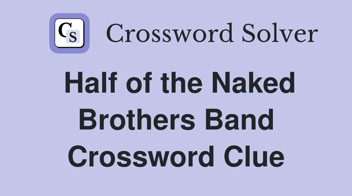 Half of the Naked Brothers Band Crossword Clue
