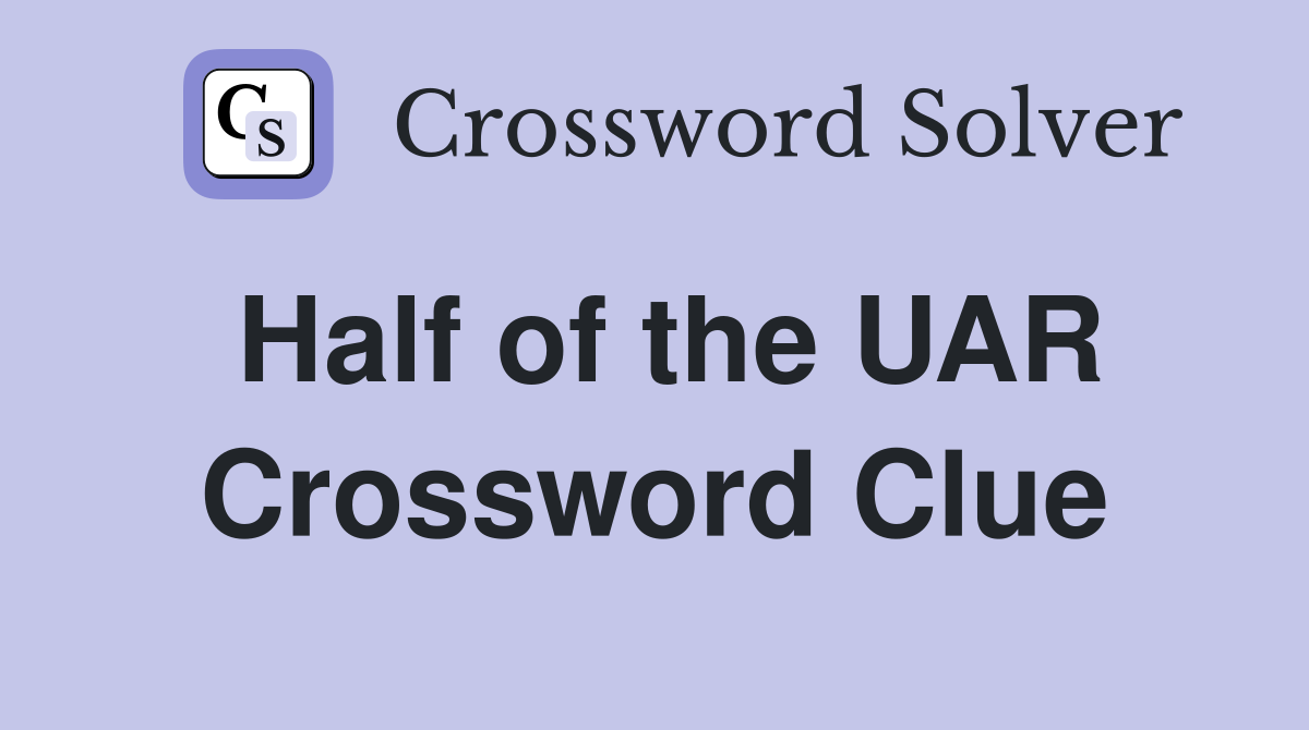 Half of the UAR Crossword Clue