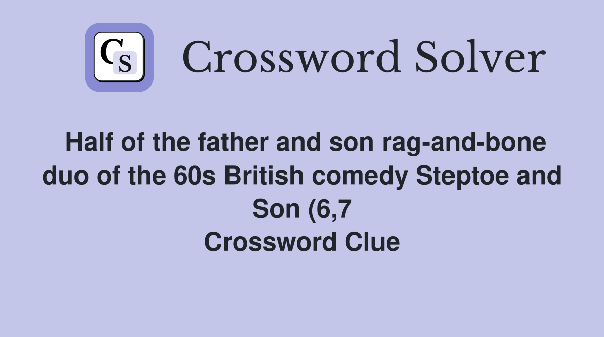 Half of the father and son rag and bone duo of the 60s British comedy Half of the father and son rag and bone duo of the 60s British comedy