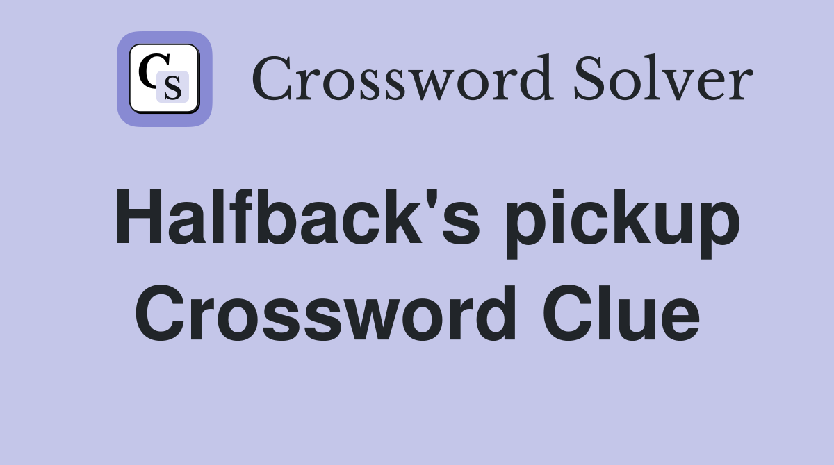 Halfback's pickup Crossword Clue