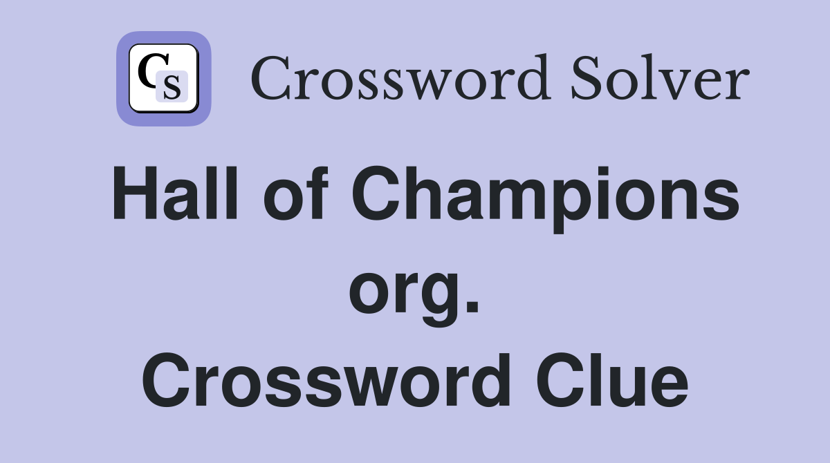 Hall of Champions org. Crossword Clue