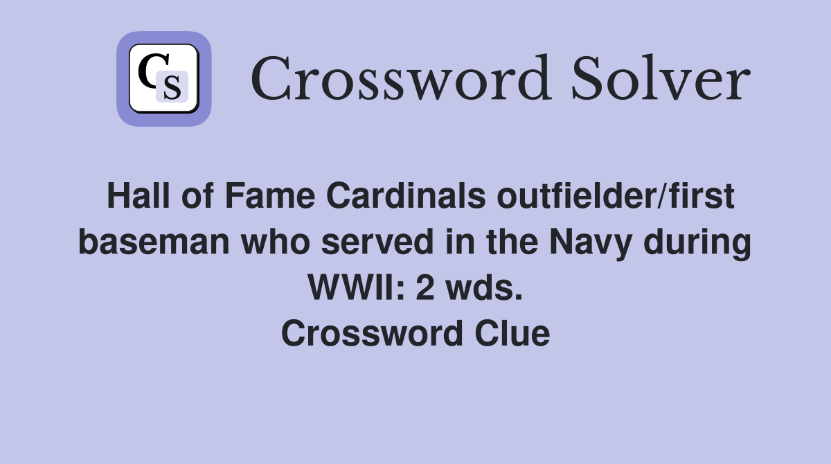 Hall of Fame Cardinals outfielder/first baseman who served in the Navy