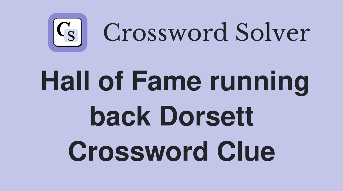 Hall of Fame running back Dorsett Crossword Clue