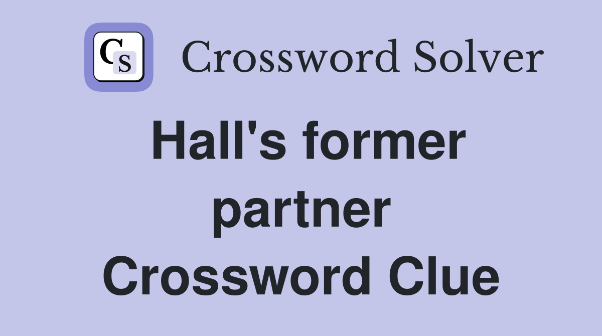 Hall's former partner Crossword Clue