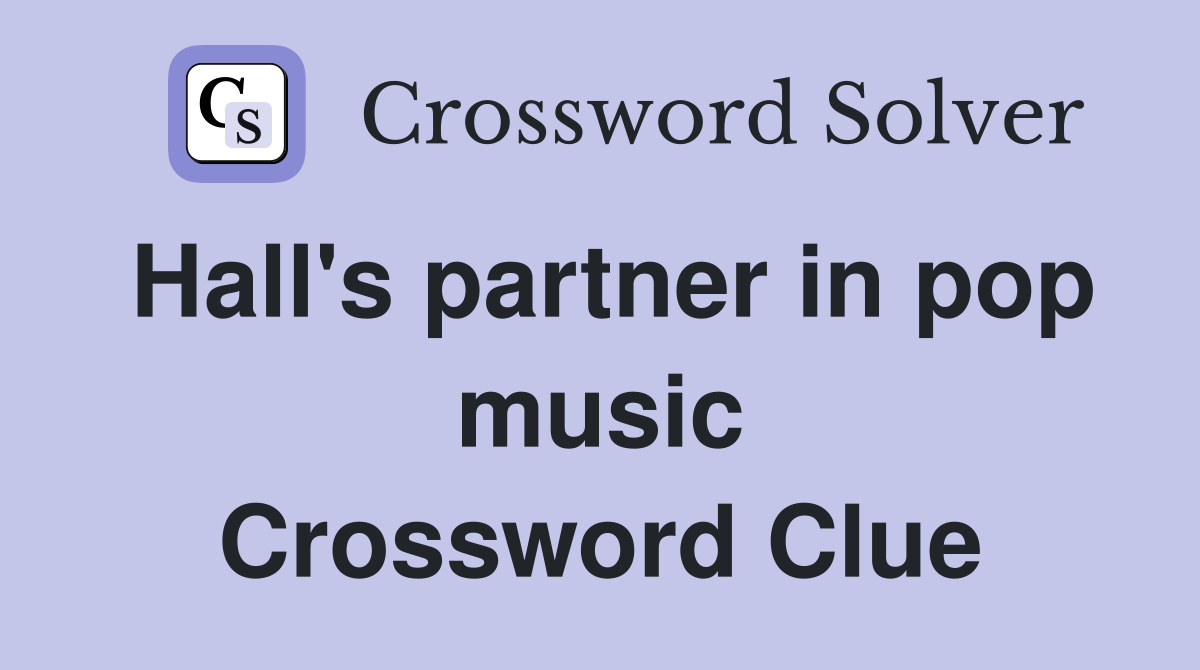 Hall's partner in pop music Crossword Clue