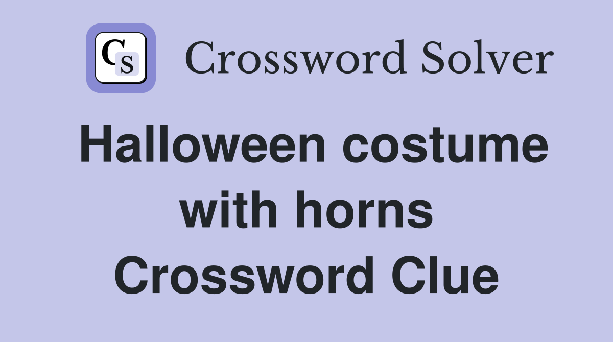 Halloween costume with horns Crossword Clue