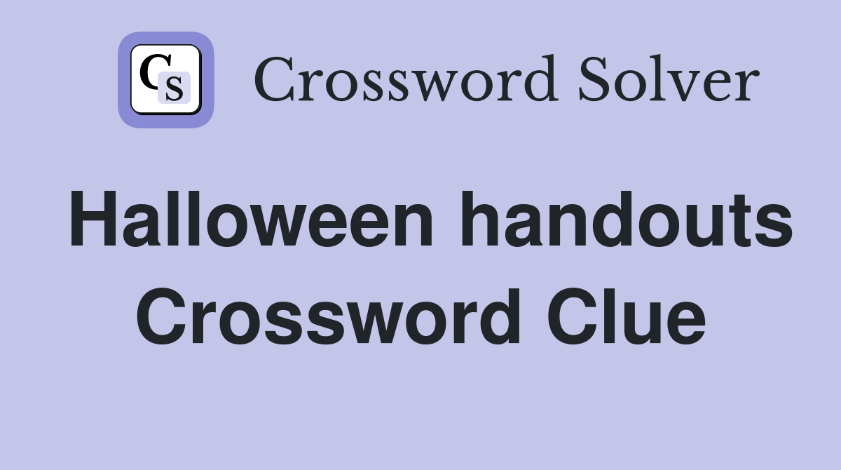 Halloween handouts Crossword Clue