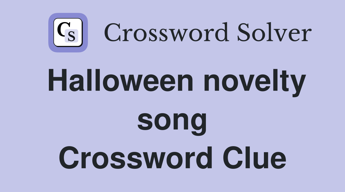 Halloween novelty song Crossword Clue
