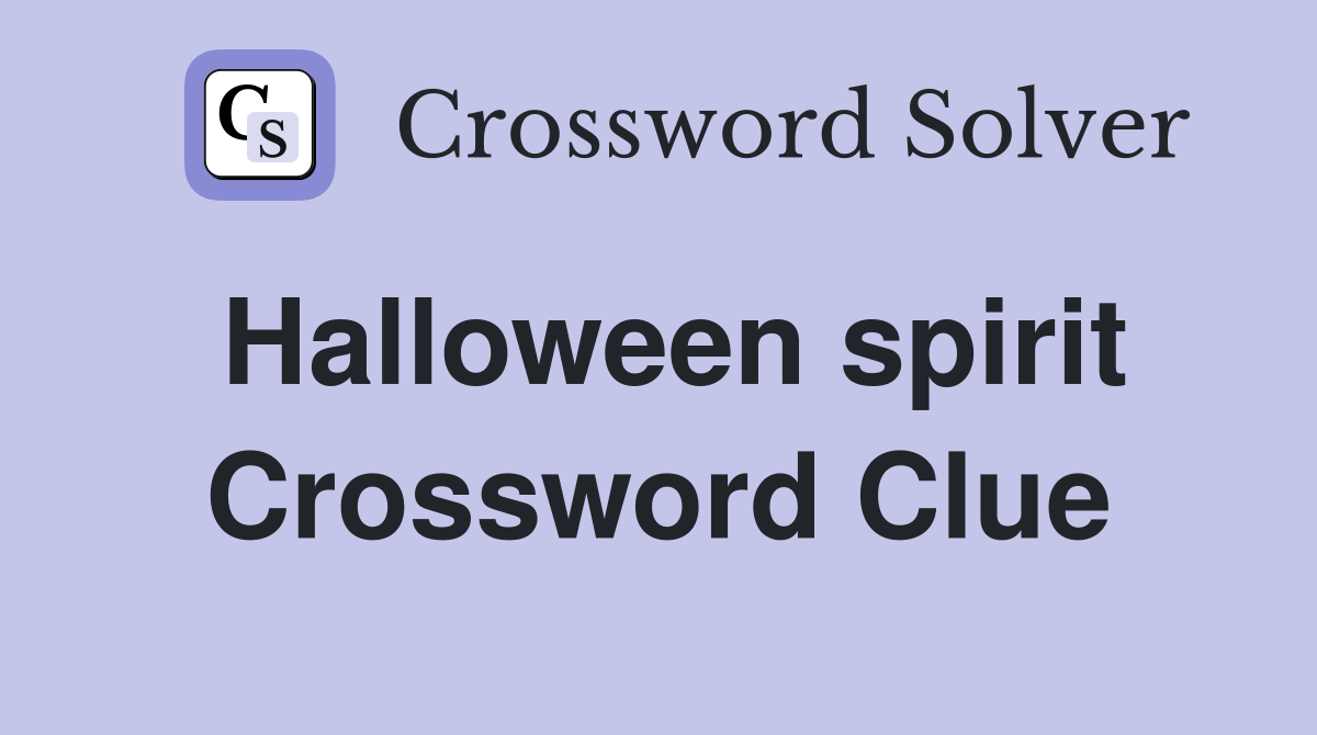 Halloween spirit Crossword Clue