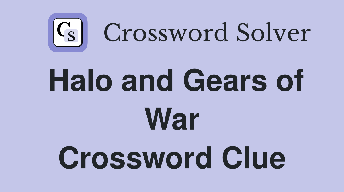 Halo and Gears of War Crossword Clue