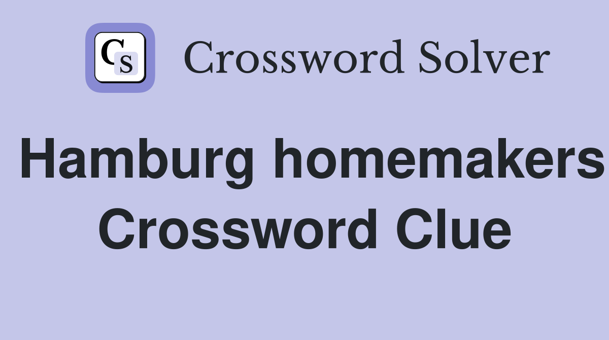 Hamburg homemakers Crossword Clue