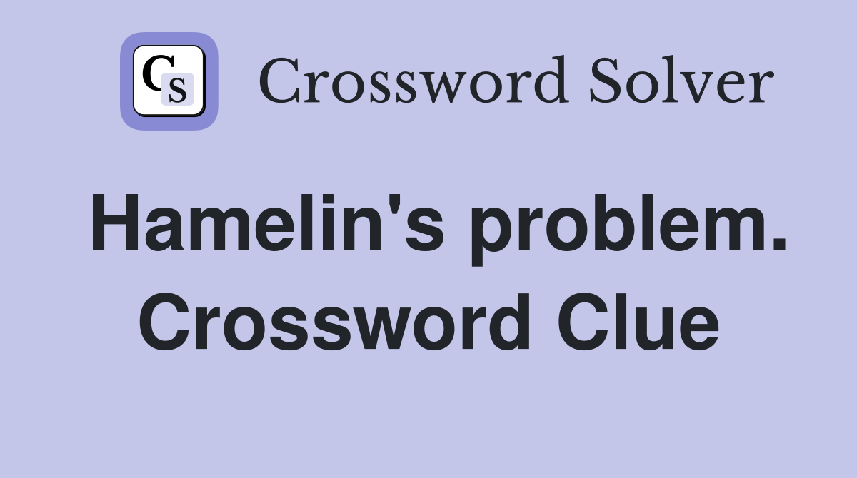 Hamelin's problem. Crossword Clue
