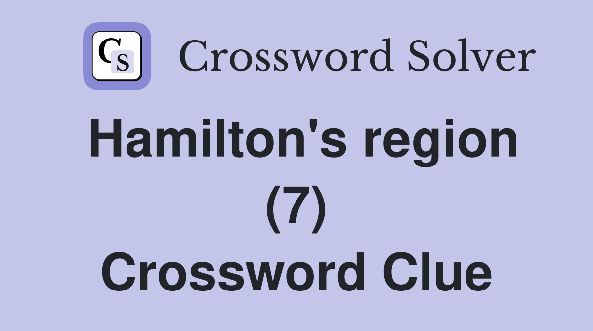 Hamilton's region (7) Crossword Clue