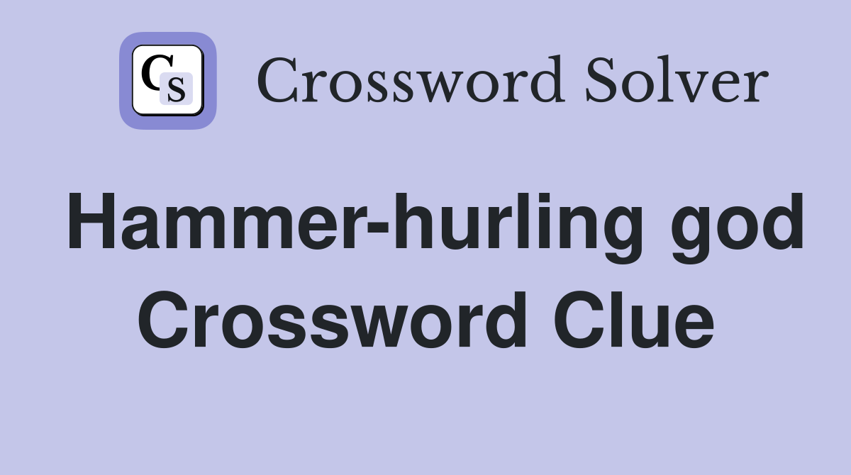 Hammer-hurling god Crossword Clue