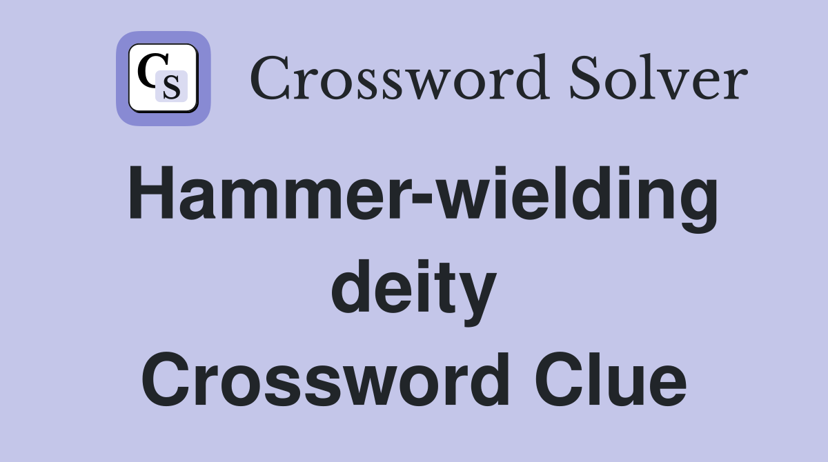 Hammer-wielding deity Crossword Clue