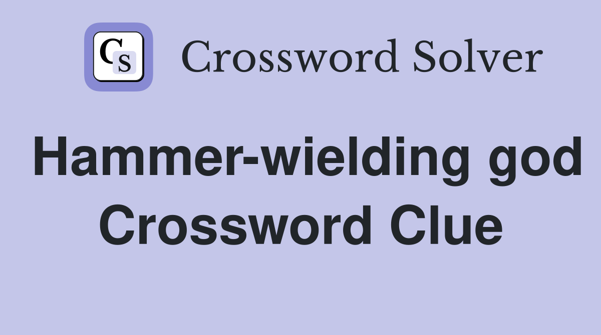 Hammer-wielding god Crossword Clue