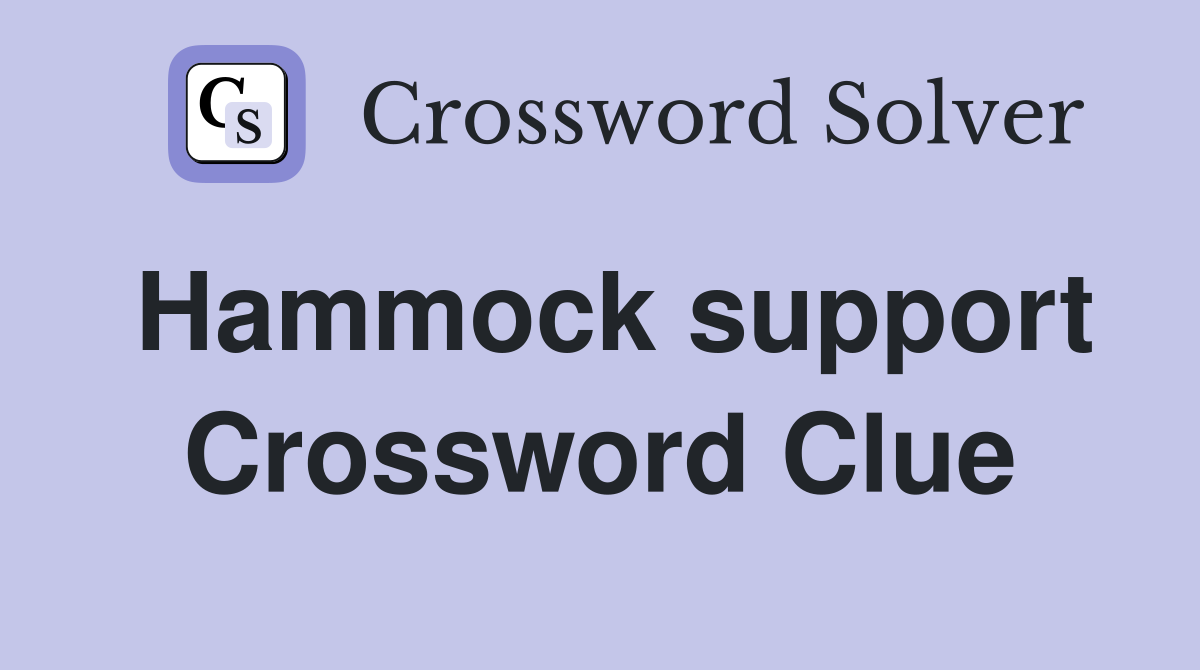 Hammock support Crossword Clue