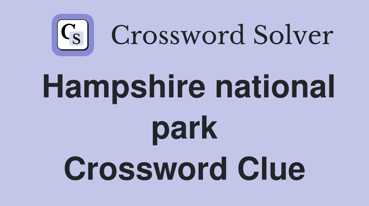 Hampshire national park Crossword Clue
