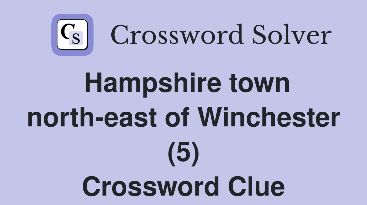 Hampshire town north-east of Winchester (5) Crossword Clue