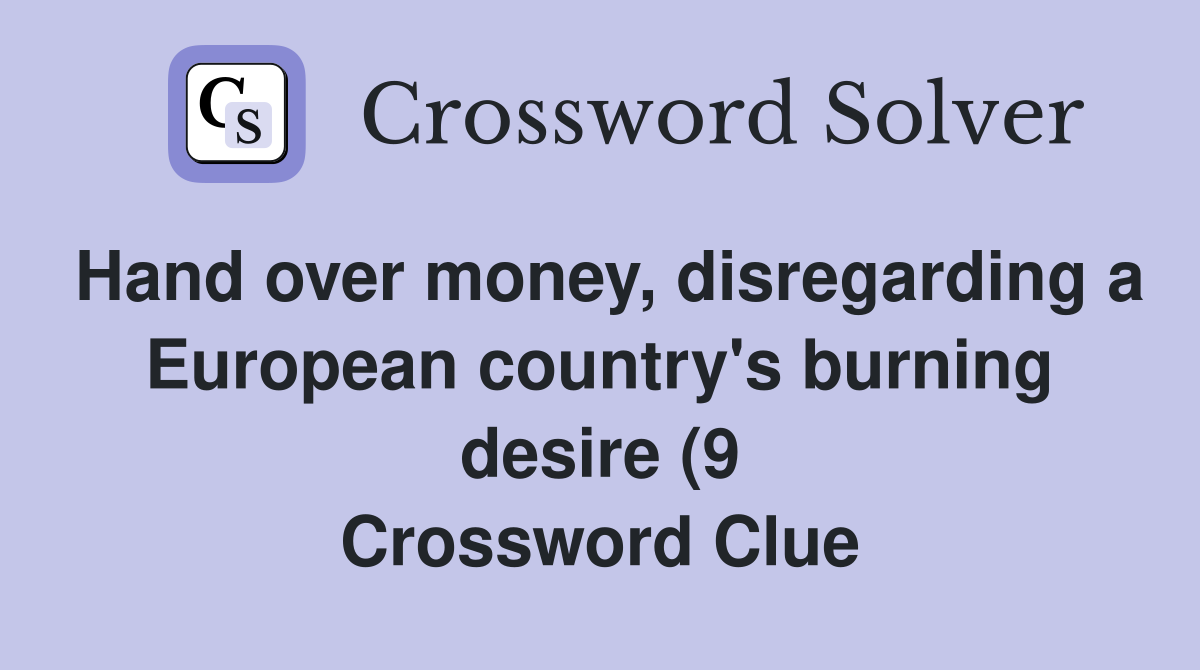 Hand over money disregarding a European country #39 s burning desire (9 Hand over money disregarding a European country #39 s burning desire (9