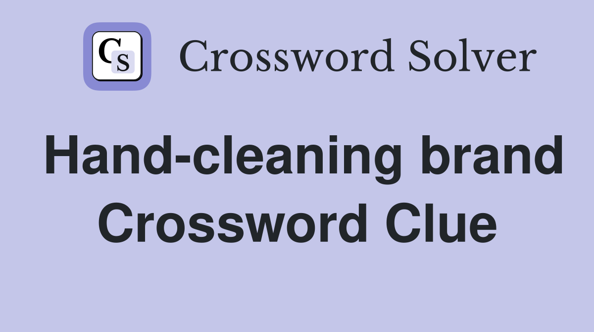 Hand-cleaning brand Crossword Clue