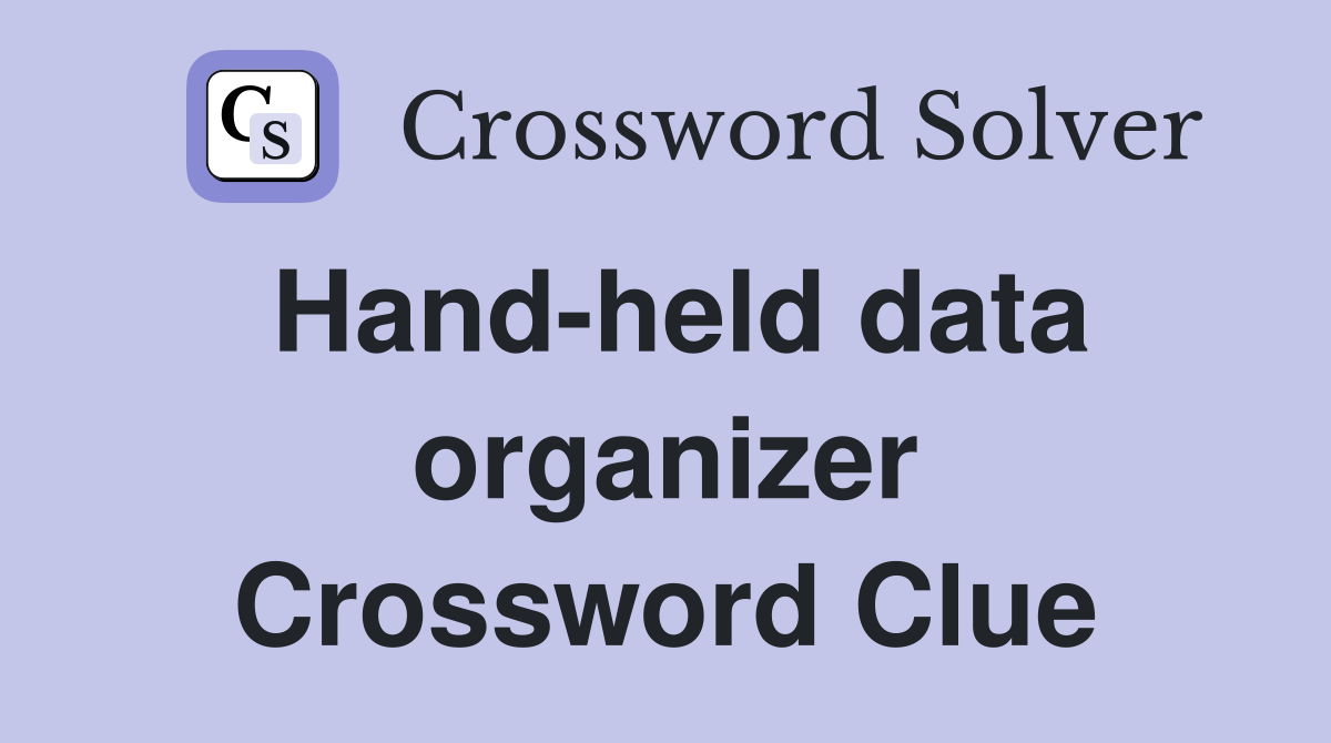 Hand-held data organizer Crossword Clue