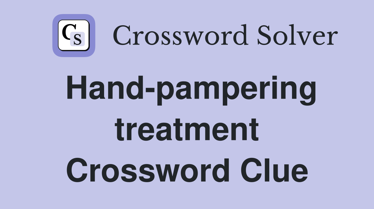 Hand-pampering treatment Crossword Clue