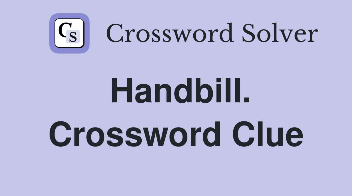 Handbill. Crossword Clue